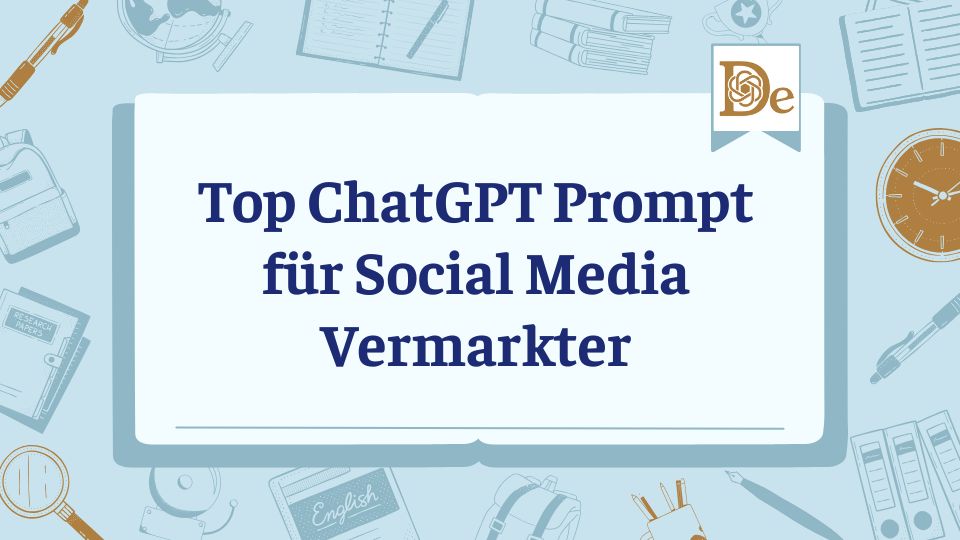 Top ChatGPT Prompt für Social Media Vermarkter