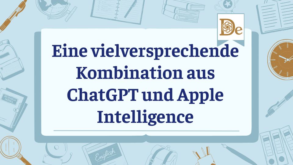 Eine vielversprechende Kombination aus ChatGPT und Apple Intelligence