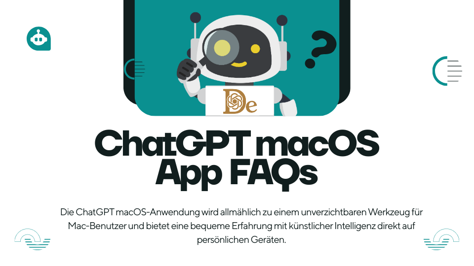 ChatGPT macOS App FAQs