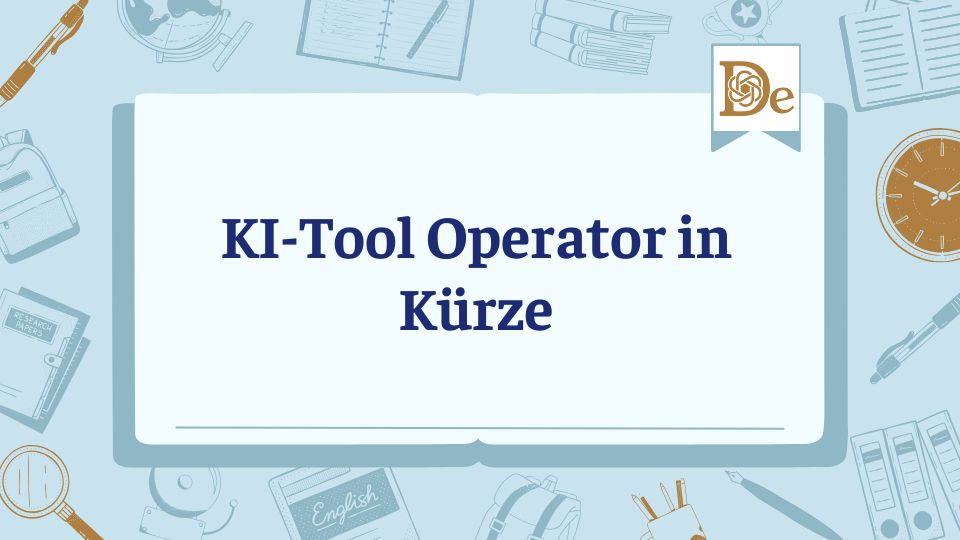 KI-Tool Operator in Kürze