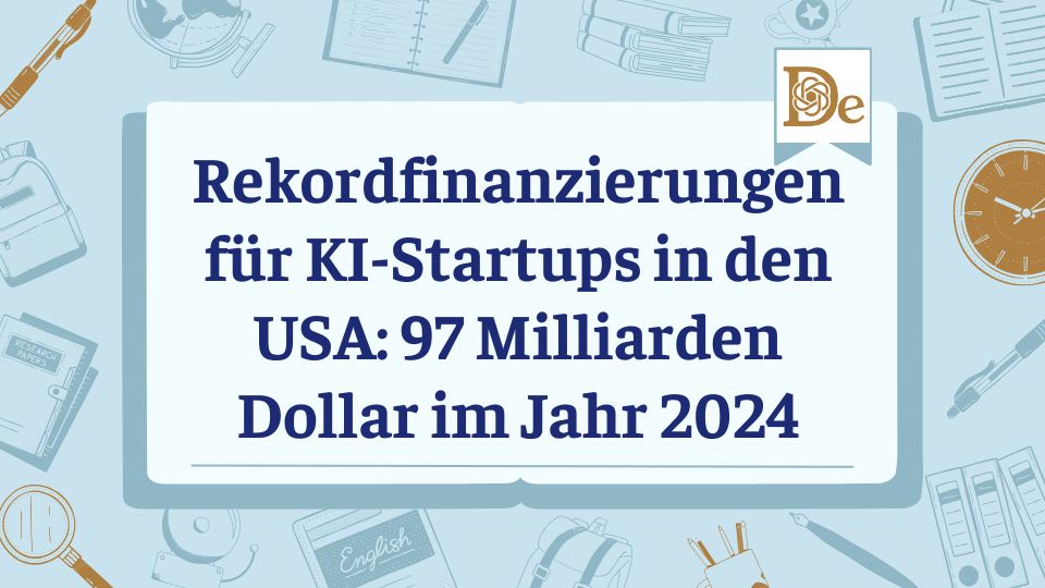 Rekordfinanzierungen für KI-Startups in den USA: 97 Milliarden Dollar im Jahr 2024