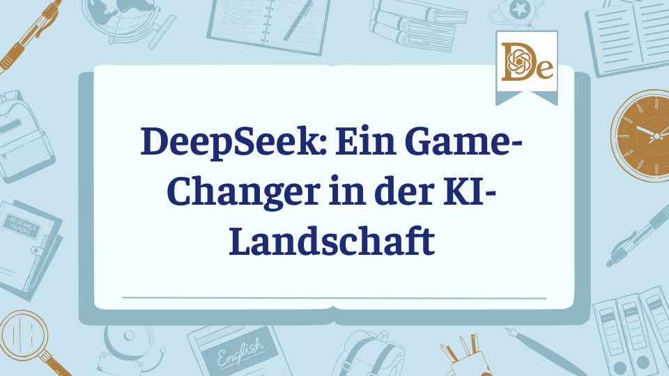 DeepSeek: Ein Game-Changer in der KI-Landschaft