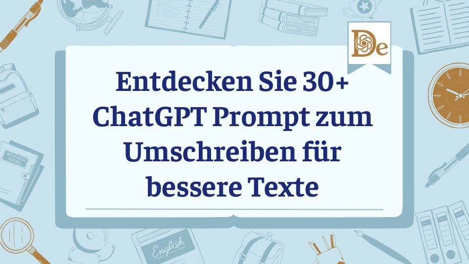 Entdecken Sie 30+ ChatGPT Prompt zum Umschreiben für bessere Texte